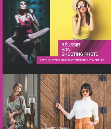 Livre de poses pour photographes et modèles: Réussir son shooting photo.