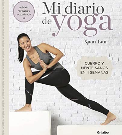 Mi diario de yoga (edición revisada y actualizada): Cuerpo y mente sanos en 4 semanas (Vida activa y deporte)