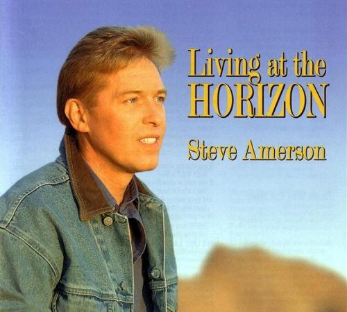Steve Amerson:Living at the Horizon (UK Import)